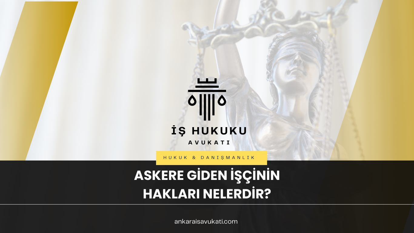 Askere Giden İşçinin Hakları